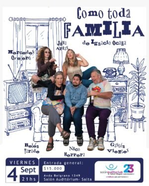 “COMO TODA FAMILIA” - 4 DE SEPTIEMBRE - 21.00 hs.