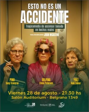 ESTO NO ES UN ACCIDENTE. - 28 de Agosto - 21,30 hs.