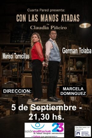 "CON LAS MANOS ATADAS" - 5 de Septiembre – 21.30 hs.